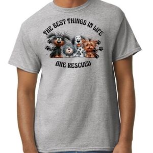The Best Things In Life Are Rescued T-shirt